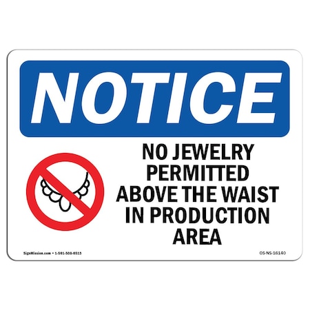 Signmission OSHA Sign, 3.5" H, NOTICE No Jewelry Above Waist In Production Area Sign, Landscape, 10PK OS-NS-D-35-L-16140-10PK